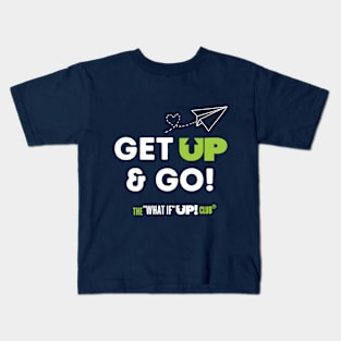 Get UP and Go: The What If UP Club Kids T-Shirt